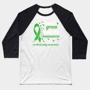 Cerebral Palsy Awareness I Wear Green for My Granddaughter Baseball T-Shirt